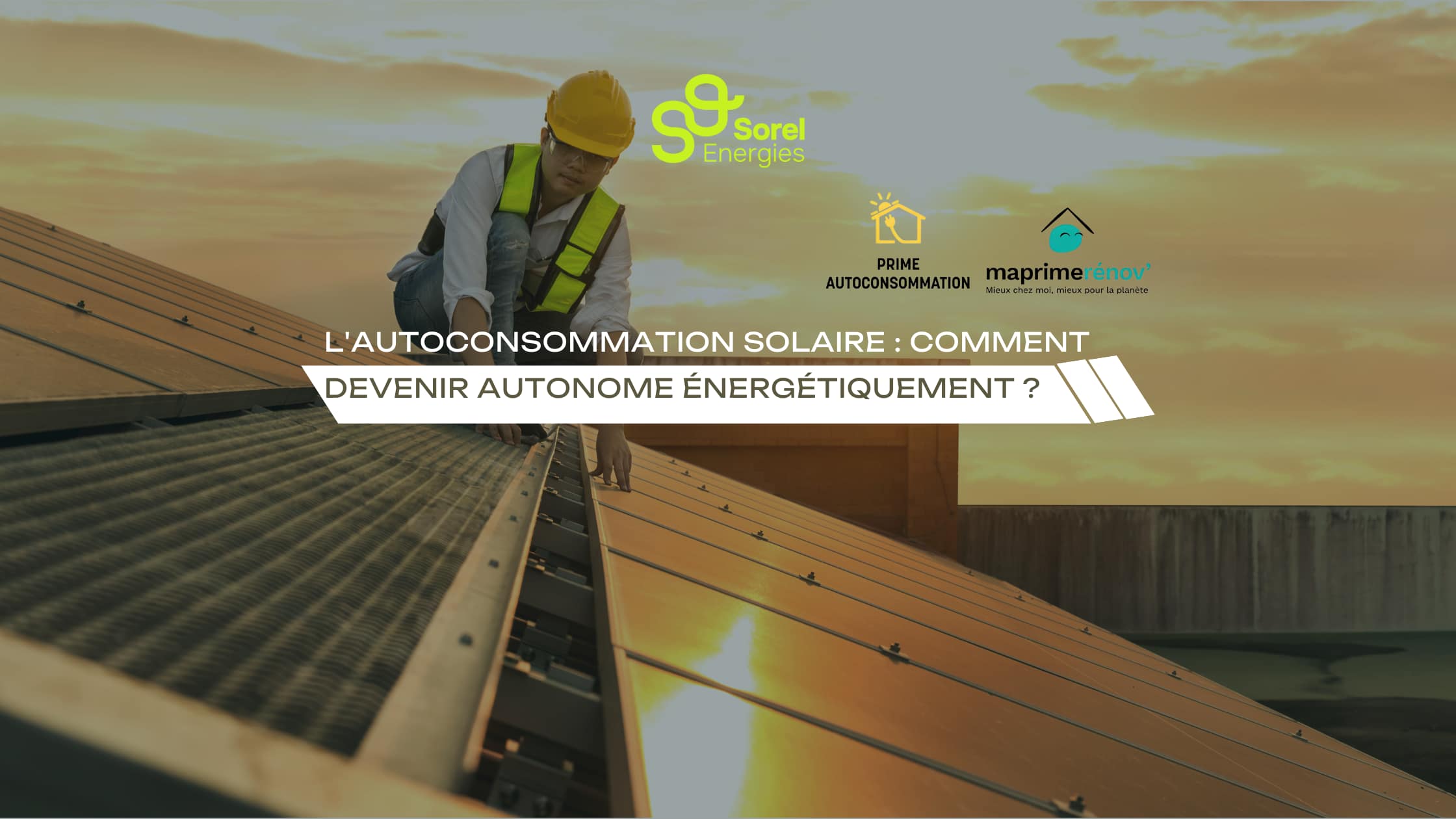 Autoconsommation solaire : Comment devenir autonome énergétiquement ?